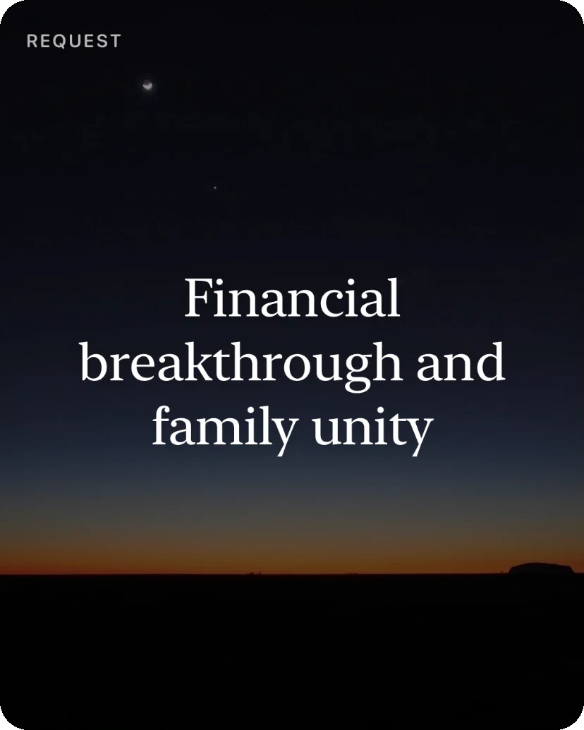 Prayer request: Financial breakthrough and family unity